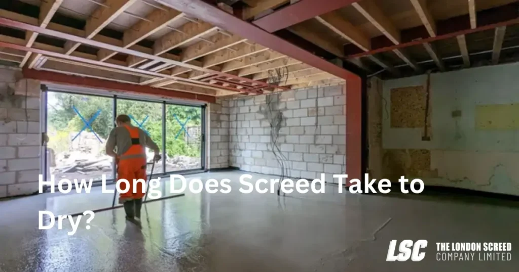 Screeding Drying Time
