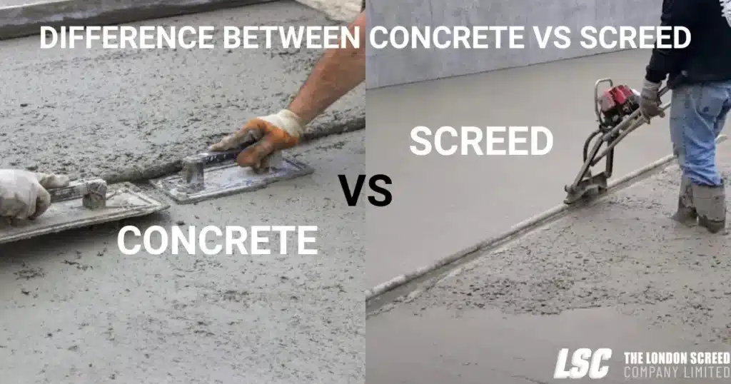 Concrete vs Screed